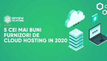 5 cei mai buni furnizori de cloud hosting in 2020