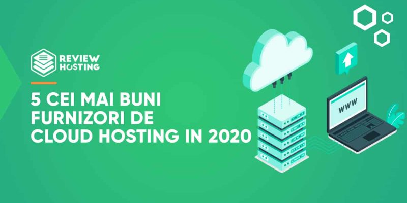 5 cei mai buni furnizori de cloud hosting in 2020