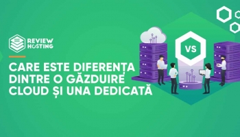 Care este diferența dintre o găzduire cloud și una dedicată