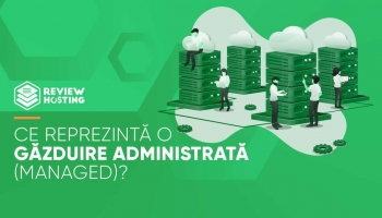 Ce reprezintă o găzduire administrată (managed)?