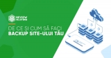 De ce și cum să faci backup site-ului tău