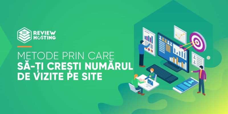 Metode prin care să-ți crești numărul de vizite pe site