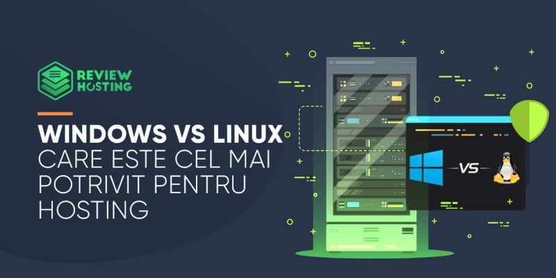 Windows vs Linux – Care este cel mai potrivit pentru hosting